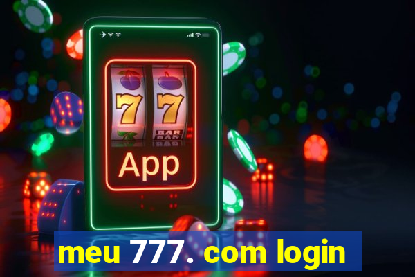 meu 777. com login